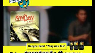 Download lagu KANGEN Band 'Yang Aku Tau' (Quiz) 2011 mp3