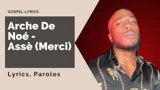 Arche De Noé - Assè [Merci] (Paroles)