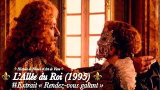 HD - L'allée du Roi (1995) - Extrait N°2 : Le Rendez-vous galant