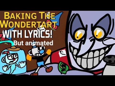Baking the wondertart with lyrics But animated