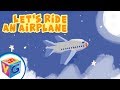 Let S Ride An Airplane Airplane Song For Kids