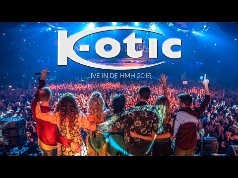 K-otic - Live in de HMH 2016