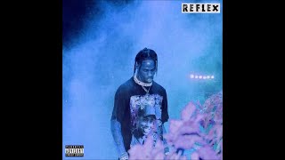 Travis Scott - Reflex (Music Video)