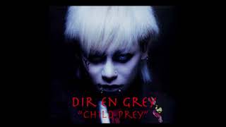 DIR EN GREY- CHILD PREY (lyrics)