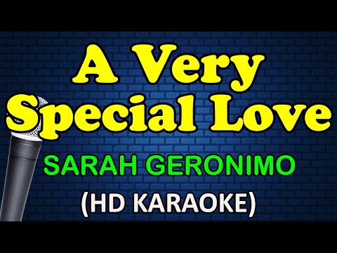 A VERY SPECIAL LOVE - Sarah Geronimo (HD Karaoke)