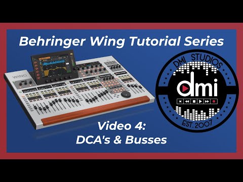 Behringer Wing Tutorial - #4 DCA's & Buses