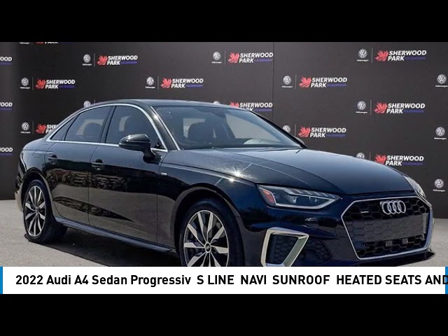 2022 Audi A4 Sedan Progressiv | S LINE | NAVI | SUNROOF in Cars & Trucks in Strathcona County