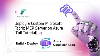 “How to Build Your Own Fabric MCP Server & Deploy on Azure Container A