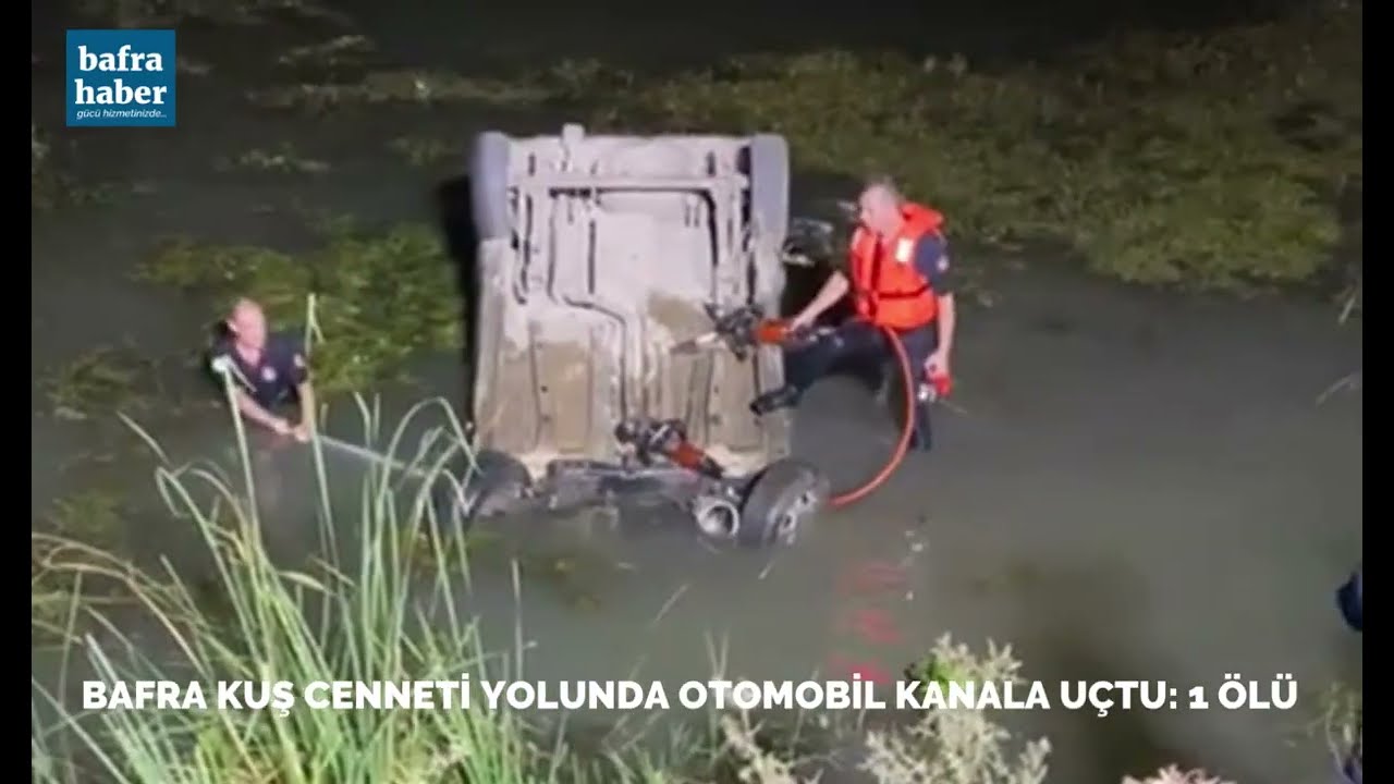 Kanala Düşen Otomobilin Sürücüsü Hayatını Kaybetti