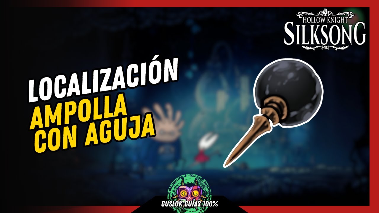 UBICACIÓN de la HERRAMIENTA AMPOLLA CON AGUJA | GUÍA 100% | 💯Hollow Knight: Silksong🏆 UBICACIÓN de la HERRAMIENTA AMPOLLA CON AGUJA | GUÍA 100% | 💯Hollow Knight: Silksong🏆