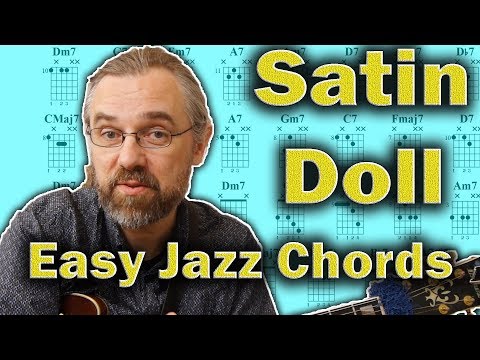 Satin Doll -  Easy Jazz Chords (and a little beyond)