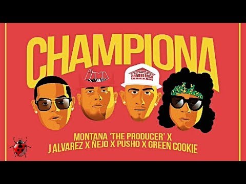 J Alvarez, Ñejo, Pusho, Green Cookie (Ft. Montana The Producer) - Championa [Lyric Video]