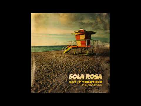 Sola Rosa - Get It Together - Beatfanatic Remix (Official Audio)