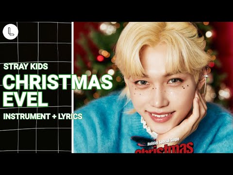 Stray Kids - Christmas EveL (Karaoke)