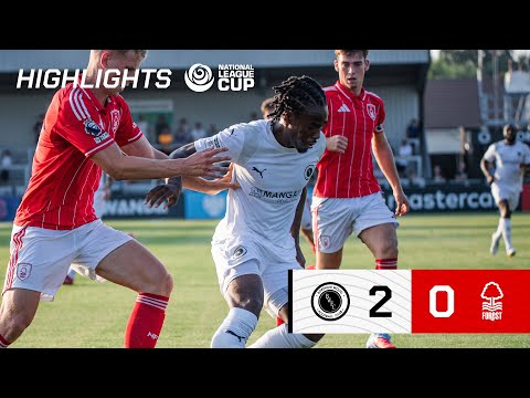 HIGHLIGHTS | Boreham Wood v Nottingham Forest U21 (H) | National League Cup | 12th August 2025