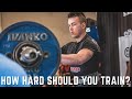 How Hard You Should Train According To Exercise Science