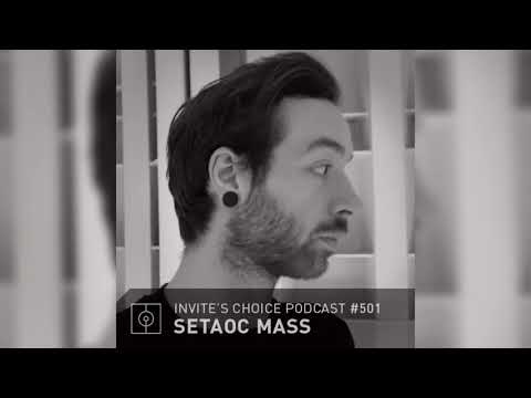 Invite's Choice Podcast 501 - Setaoc Mass