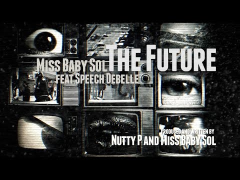 Miss Baby Sol - The Future ft. Speech Debelle - Official Video