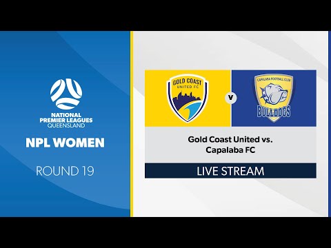 NPL Women R19 - Gold Coast United vs. Capalaba FC