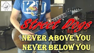 Street Dogs - Never Above You Never Below You - Guitar Cover (Tab in description!)