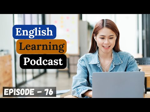 English Learning Podcast Conversation Episode 76| Intermediate | Podcast To Improve English Speaking