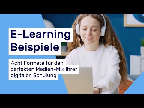 E Learning Beispiele  Acht Formate für den perfekten Medien-Mix Ihrer digitalen Schulung