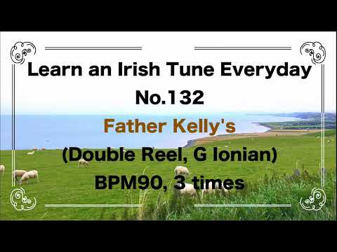 132 Father Kelly's (Double Reel, G Ionian)