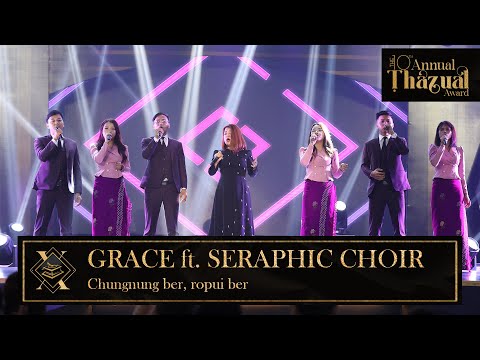 GRACE LALCHHANHIMI ft. SERAPHIC CHOIR - CHUNGNUNG BER, ROPUI BER