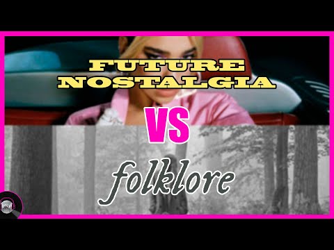 Future Nostalgia VS Folklore (Album Battle) ⚔️