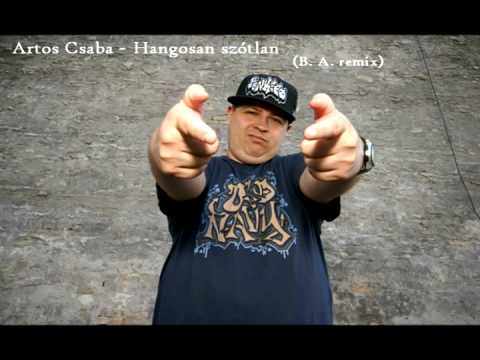 Artos Csaba - Hangosan szótlan (B. A. remix) [HD]
