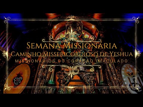 3- Semana Missionária: Caminho do sofrimento misericordioso de Yeshua