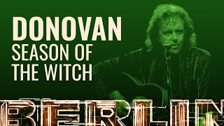 Donovan - Season Of The Witch [BERLIN LIVE]