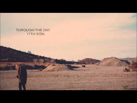 Through the day - 11thSon