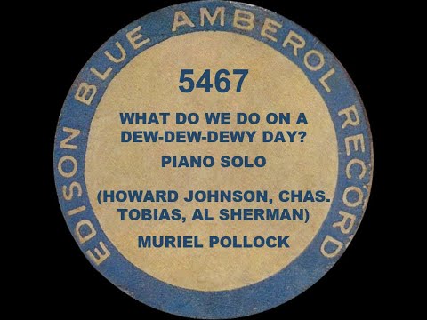 5467 - What do we Do on a Dew-Dew-Dewy Day? - Muriel Pollock