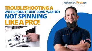 Why Your Whirlpool Front Load Washer Won't Spin and How to Fix It