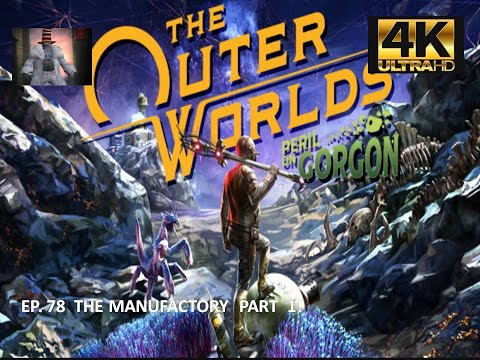 THE OUTER WORLDS | Peril on Gorgon DLC |   Manufactory Part 1 | 4K 60fps