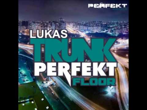 Lukas Trunk - Perfekt Floor (Original Mix)