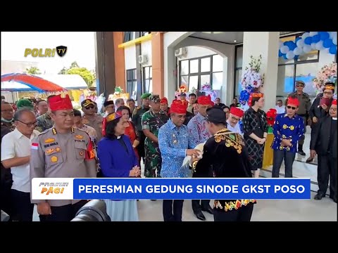 KAOPS MADAGO RAYA DAMPINGI GUBERNUR SULTENG RESMIKAN GEDUNG SINODE GKST POSO