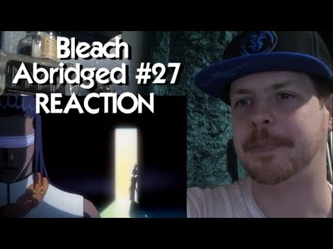 Bleach (S) Abridged Ep27 - "Pillar of the Community" REACTION
