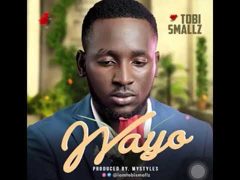 [Chorus] Tobi Smallz – Wayo