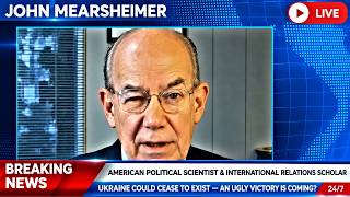 Ukraine Could Cease to Exist — An Ugly Victory May Be Coming | John Mearsheimer