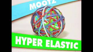 Mootz - Hyperelastic (original mix)