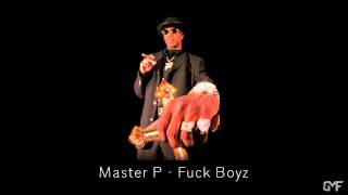 Master P - Fuck Boyz