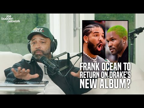 Frank Ocean to Return on Drake's New Album? | Joe Budden Reacts