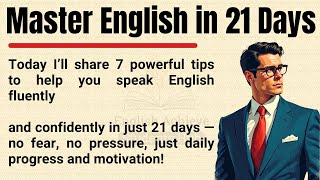 Master English Speaking in 21 Days 🔥 || 7 Easy Tips to Speak English Fluently & Confidently ✅