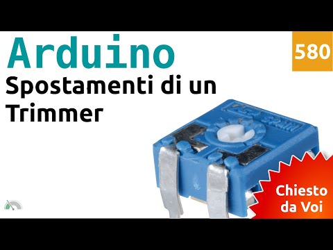 Rilevare gli spostamenti di un trimmer con Arduino - Video 580