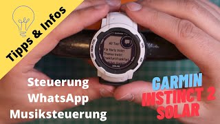 Garmin Instinct 2 Solar Tipps: Steuerung, Whatsapp, Musiksteuerung,... (Tipps + Infos)