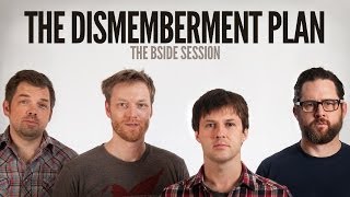 A BSide Session with The Dismemberment Plan