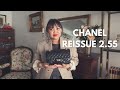 Why I Love My CHANEL REISSUE 2.55 More than the Classic Flap
