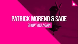 Patrick Moreno & Sage - Show You Again [FREE DOWNLOAD]